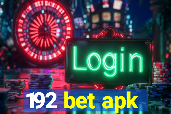 192 bet apk